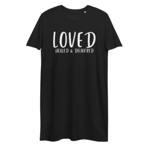 Loved Healed Delivered T-shirt Dress