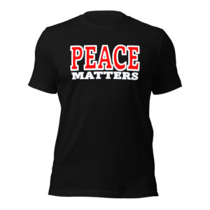 Peace Matters Unisex Tee
