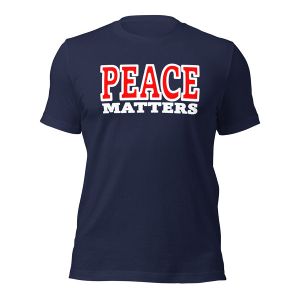 Peace Matters Unisex Tee - Image 3